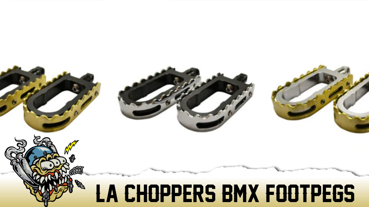 All-New LA Choppers BMX Male Mount Footpegs
