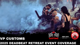VP Customs Deadbeat Retreat 2025 Event Coverage