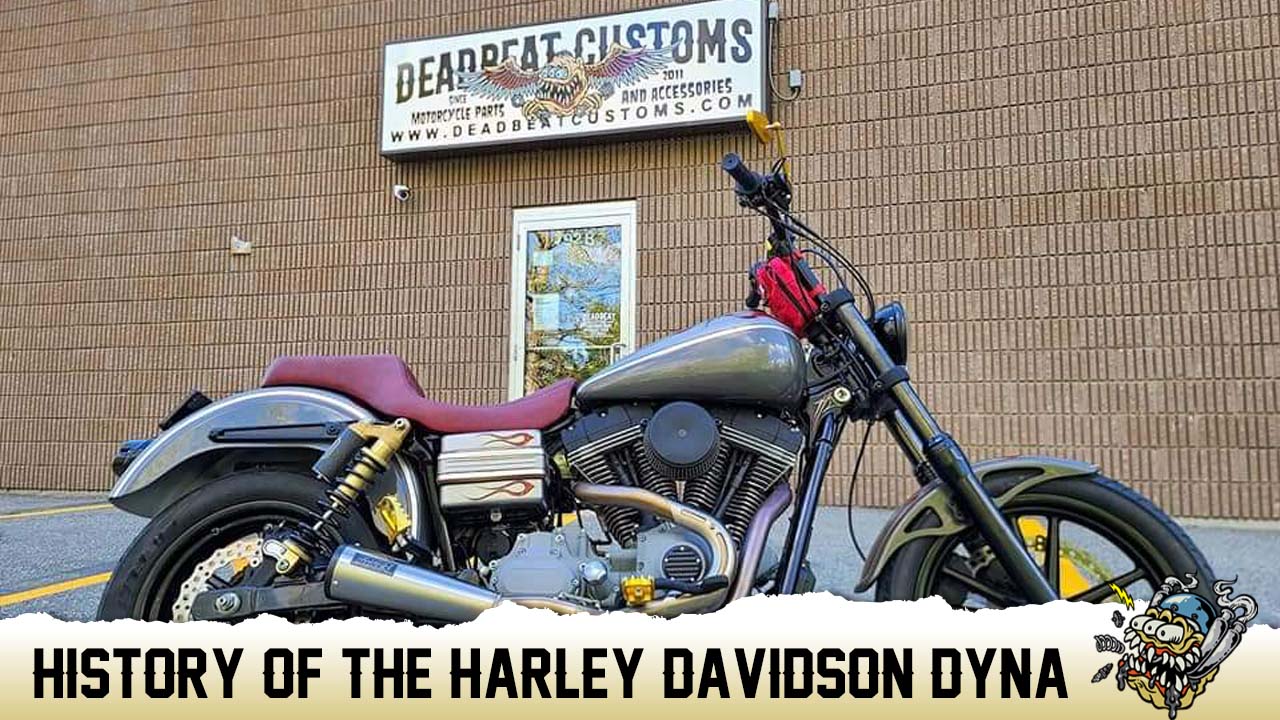 History of the Harley Davidson Dyna - Deadbeat Customs