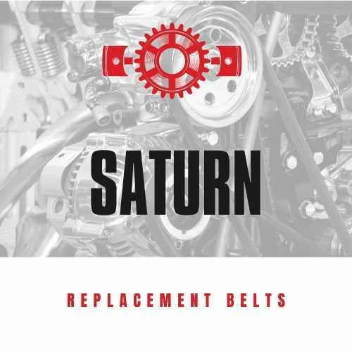 Replacement Belts for SATURN vehicles