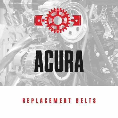 Replacement belts for 2004 ACURA vehicles
