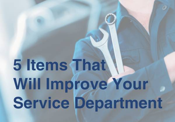 Service Dept 5 Items That Will Improve Your Auto Dealership's Service Department ...
