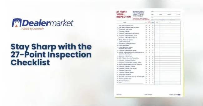 Stay Sharp With the 27-Point Inspection Checklist - Dealermarket