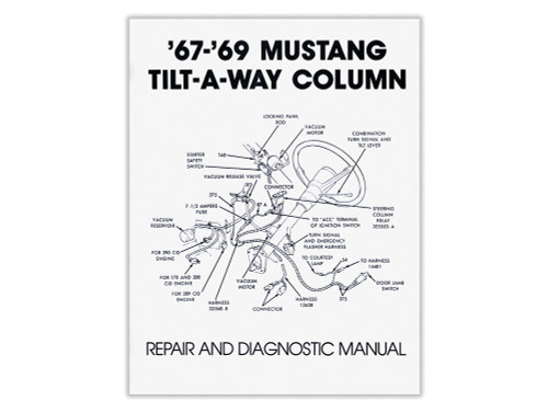 1967-69 MUSTANG TILT-A-WAY COLUMN REPAIR AND DIAGNOSTIC MANUAL REPRINT FORD TROUBLE-SHOOTING SOFTBOUND 48 PAGES (MP310)