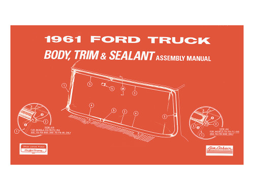 BODY TRIM & SEALANT ASSEMBLY MANUAL 1961 FORD F-SERIES PICKUP TRUCK DIAGRAMS REBUILD REPAIR SOFTBOUND 52 PAGES (AM0113)