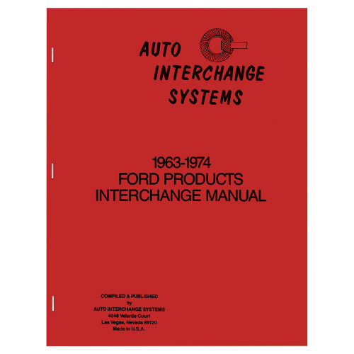 FORD MECHANICAL & BODY INTERCHANGE MANUAL 1963 THRU 1974 INCLUDES LINCOLN MERCURY CAR & LIGHT TRUCK 278 PAGES (B102194)