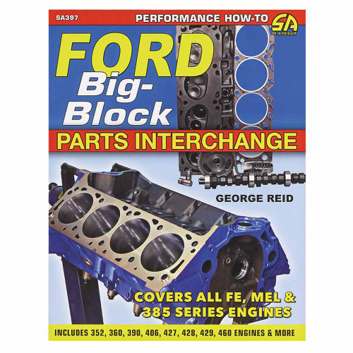 PERFORMANCE HOW-TO FORD BIG-BLOCK PARTS INTERCHANGE COVERS FE MEL & 385-SERIES ENGINES SOFTBOUND 144 PAGES (B253441)