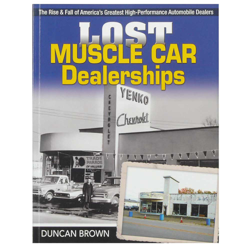 BOOK - <em>LOST MUSCLE CAR DEALERSHIPS</em> (B254516)