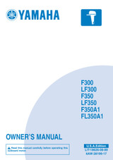 YAMAHA OEM Outboard Owner's Manual (MFG 2010) - LIT-18626-08-89 Models F300/F350, F300TUR, F300TXR, F350TUR, F350TXR, LF300TUR, LF300TXR, LF350TUR, LF350TXR, MF300TUR, MF3 00TXR, MF350TUR, MF350TXR, MLF300TUR, MLF300TXR