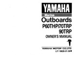 YAMAHA OEM Owner's Manual 1991 - P60THP/70TRP/90TRP - LIT-18626-01-36 Models 70TLR, 70TLRP, 90TJR, 90TJRP, 90TLR, 90TLRP, M70TLRP, M90TJRP, M90TLRP, MP60TLHP, P60TLH, P60TLHP