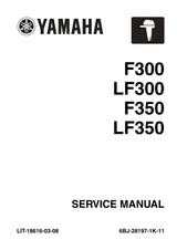YAMAHA OEM Outboard Service Manual (MFG 2008-2010) - LIT-18616-03-08 Models F300/F350, F300TUR, F300TXR, F350TUR, F350TXR, LF300TUR, LF300TXR, LF350TUR, LF350TXR, MF300TUR, MF3 00TXR, MF350TUR, MF350TXR, MLF300TUR, MLF300TXR