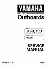 YAMAHA OEM Service Manual - 9.9/15hp 2 Stroke - LIT-18616-01-22 Models 15ELH, 15ELHU, 15ESH, 15ESHU, 15MLH, 15MLHU, 15MSH, 15MSHU, 9.9ELH, 9.9ELHU, 9.9ELR, 9.9ELRU, 9.9ESH , 9.9ESHU, 9.9MLH, 9.9MLHU, 9.9MSH, 9.9MSHU, M15ELHU