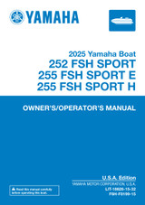 YAMAHA OEM Owner's/ Operator's Manual 2025 - 252 FSH Sport/ 255 FSH Sport E/ 255 FSH Sport H - LIT-18626-15-32 Models KXT1900A-BAP, KXT1900A-BAA, KXT1900A-BBP, KXT1900A-BBA, KPT1800A-BAP, KPT1800A-BAA, KPT1800A-BBP