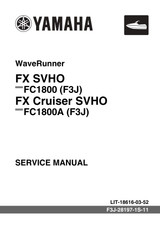 YAMAHA OEM Service Manual - (MY2015-2018) FX SVHO / FX CRUISER SVHO - LIT-18616-03-52 Models FC1800-T, FC1800A-TA, FC1800A-TB, FC1800-S, FC1800A-SA, FC1800A-SB, FC1800A-RB, FC1800A-RA, FC1800-R A, FC1800-RB, FC1800A-PB