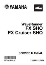 YAMAHA OEM Service Manual - FX SHO / FX CRUISER SHO - LIT-18616-03-16 Models FX1800-G, FX1800A-HZ, FX1800A-HR, FX1800-J, FX1800-K, FX1800A-G, FX1800-HK, FX1800-HB, FX1800A-J, FX 1800A-K