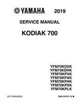 YAMAHA OEM Service Manual - 2019 KODIAK 700 - LIT-11616-32-21 Models YFM70KDHKF, YFM70KDXKG, YFM70KDXKR, YFM70KPAKS, YFM70KPHKH, YFM70KPLKL, YFM70KPSKB, YFM70KPXKG