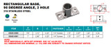 Suncor Rectangular Base 90 Degree 2-Hole 316 Stainless Steel S3652-09