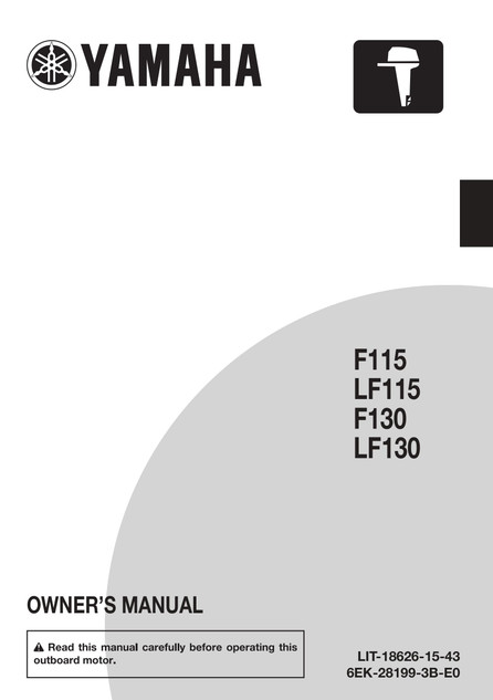 YAMAHA OEM Owner's Manual - F115/ LF115/ F130/ LF130 - LIT-18626-15-43 (2025) Models F115JB, F115LB, F115LB2, F115LB3, F115XB, F115XB2, LF115XB, LF115XB2