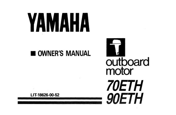 YAMAHA OEM Owner's Manual - 70ETH/ 90ETH - LIT-18626-00-52 (1987) Models 70ETLH, 70TLR, 90ETLH, 90TLR, M70ETLH, M90ETLH