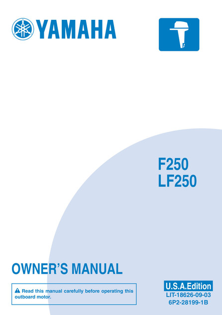 YAMAHA OEM Owner's Manual (MFG 2011) - LIT-18626-09-33 Models F250, F250TUR, F250TXR, LF250TUR, LF250TXR, MF250TUR, MF250TXR, MLF250TUR, MLF250TXR