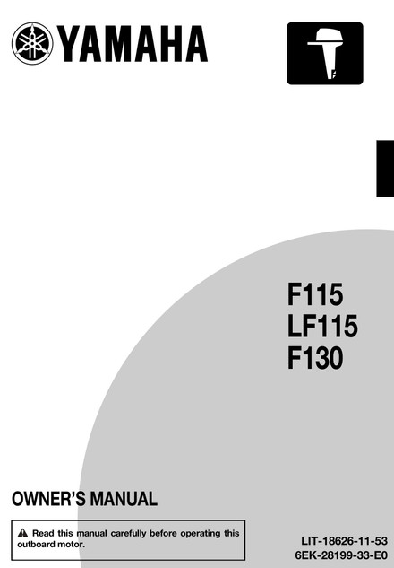 YAMAHA OEM Outboard Owner's Manual (MFG 2017) F115B/LF115B - LIT-18626-11-53 Models F115/F130, F115JB, F115LB, F115XB, LF115XB, MF115JB, MF115LB, MF115XB, MLF115XB, F115B/LF115B