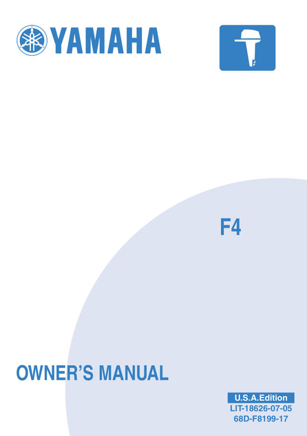 YAMAHA OEM Outboard Owner's Manual (MFG 2007) - LIT-18626-07-05 Models F4, F4MLH, F4MSH, MF4MLH, MF4MSH