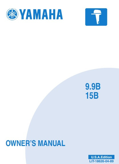 YAMAHA OEM Owner's Manual 2003 - 9.9B/15B - LIT-18626-04-89 Models 15MSHB, 9.9/15F, 9.9MSHB, M15MSH, M9.9MSH