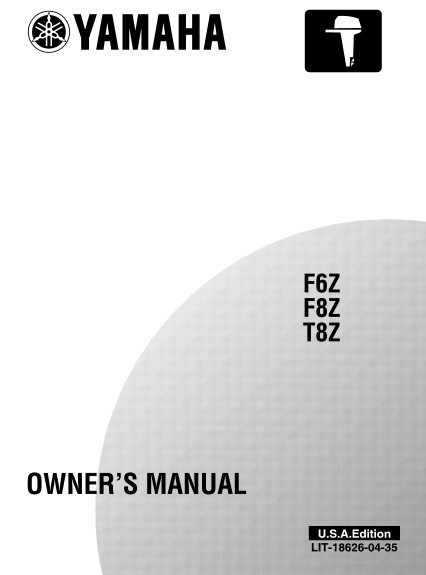 YAMAHA OEM Owner's Manual 2001 - F6Z/F8Z/T8Z - LIT-18626-04-35 Models F6A/F8C, MT8PLH, MT8PLR, MT8PXH, MT8PXR, T8PLHZ, T8PLRZ, T8PXHZ, T8PXRZ
