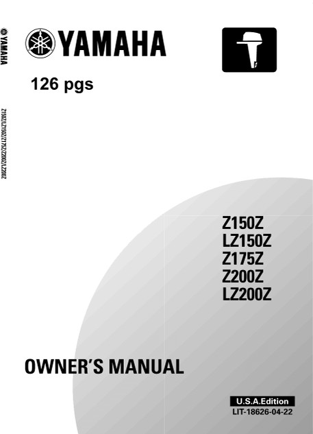 YAMAHA OEM Owner's Manual 2001 - Z150Z/LZ150Z/Z175Z/Z200Z/LZ200Z - LIT-18626-04-22 Models LZ150TXRZ, LZ200TXRZ, MLZ150TXR, MLZ200TXR, MZ150TLR, MZ150TXR, MZ175TXR, MZ200TLR, MZ200TXR, V6 2.6 L DI, Z150TLRZ, Z150TXRZ, Z175TXRZ