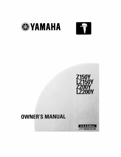 YAMAHA OEM Owner's Manual 2000 - Z150Y/LZ150Y/Z200Y/LZ200Y - LIT-18626-03-98 Models LZ150TXRY, LZ200TXRY, MLZ150TXR, MLZ200TXR, MZ150TLR, MZ150TXR, MZ200TXR, V6 2.6L DI, Z150TLRY, Z150 TXRY, Z200TXRY