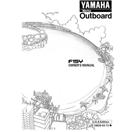 YAMAHA OEM Owner's Manual 2000 - F15Y - LIT-18626-03-72 Models F15ELHY, F15ESHY, F15MLHY, F15MSHY, F9.9C/F15A, MF15ELH, MF15ESH, MF15MLH, MF15MSH