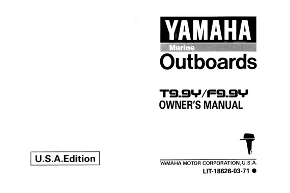 YAMAHA OEM Owner's Manual 2000 - T9.9Y/F9.9Y - LIT-18626-03-71 Models F8B/F9.9A, F9.9C/F15A, F9.9ELRY, F9.9MLHY, F9.9MSHY, MF9.9ELR, MF9.9MLH, MF9.9MSH