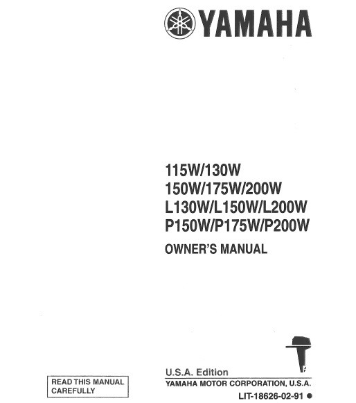 YAMAHA OEM Owner's Manual 1998 - 115W/130W/150W/175W/200W/L130W/L150W/L200W/P150W/P175W/P200W - LIT-18626-02-91 Models 115TJRW, 115TLRW, 130TLRW, 150TJRW, 150TLRW, 200TLRW, L130TXRW, L150TXRW, L200TXRW, M115TJR, M115TLR