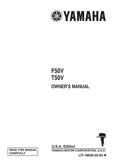 YAMAHA OEM Owner's Manual 1997 - F50TLHV / TLRV / T50TLRV - LIT-18626-02-83 Models F50TLH, F50TLHV, F50TLR, F50TLRV, MF50TLHV, MF50TLRV, MT50TLRV, T50TLR, T50TLRV
