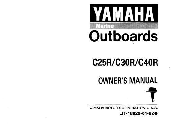 YAMAHA OEM Owner's Manual 1993 - C25R/C30R/C40R - LIT-18626-01-82 Models C25ELH, C25ELHR, C25ELR, C25ELRR, C25MLH, C25MLHR, C25MSH, C25MSHR, C30ELR, C30ELRR, C40ELR, C40ELRR , C40MSH, C40MSHR, C40PLR, C40PLRR, MC25ELHR