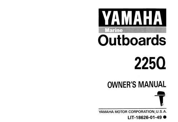 YAMAHA OEM Owner's Manual 1992 - 225Q - LIT-18626-01-49 Models 225TLR, 225TLRQ, 225TXR, 225TXRQ, M225TLRQ, M225TXRQ