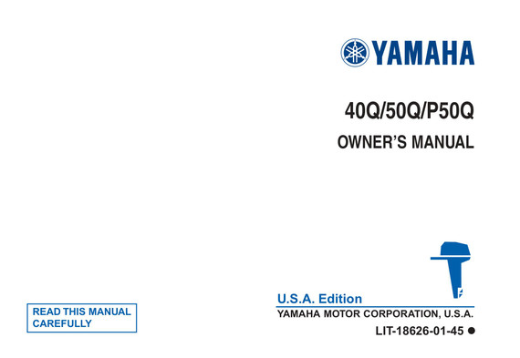 YAMAHA OEM Owner's Manual 1992 - 40Q/50Q/P50Q - LIT-18626-01-45 Models 40EJR, 40EJRQ, 40ELR, 40ELRQ, 40ESR, 40ESRQ, 40MJH, 40MJHQ, 40PLR, 40PLRQ, 50EJR, 50EJRQ, 50ELR, 50E LRQ, 50TLH, 50TLHQ, M40EJRQ, M40ELRQ, M40ESRQ