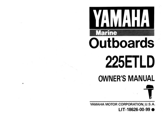 YAMAHA OEM Owner's Manual (MFG 1990) 225ETLD - LIT-18626-00-99 Models 225ETLD, 225ETXD, 225TLR, 225TXR, M225ETLD, M225ETXD