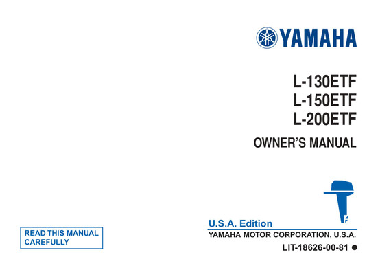 YAMAHA OEM Owner's Manual (1989) L-130ETF, L-150ETF, L-200ETF - LIT-18626-00-81 Models 115ETLF, 115ETXF, 115TLR, 115TXR, 130ETLF, 130ETXF, 130TLR, 130TXR, 150ETLF, 150ETXF, 150TLR, 150TXR , 175ETLF, 175ETXF, 175TLR, 175TXR