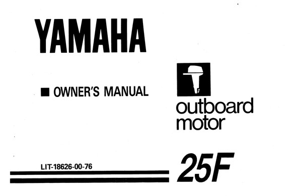 YAMAHA OEM Owner's Manual (MFG 1989) 25F - LIT-18626-00-76 Models 25ELF, 25ELH, 25ESF, 25ESH, 25LF, 25MLH, 25MSH, 25SF, M25ELF, M25ESF, M25LF, M25SF