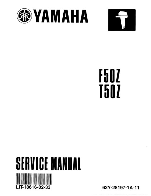 YAMAHA OEM Service Manual - F50Z/ T50Z 2001-2003 - LIT-18616-F5-0Z Models F50TLRZ, F50TJRA, T50TLRZ, F50TLRA, F50TJRA, T50TLRA, F50TLRB, T50TLRB