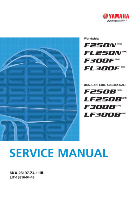 YAMAHA OEM Service Manual - F250SB/ LF250SB/ F300SB/ LF300SB - LIT-18616-04-48 (2024-2025) Models F250XSB, F250XSB2, F250NSB, F250NSB2, F250NSB4, LF250XSB, LF250XSB2, F300XSB, F300USB, F300NSB, F300 NSB2, F300NSB4, F300NSB7
