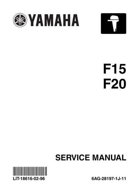 YAMAHA OEM Service Manual - F15A/ F20A - LIT-18616-02-96 (2007-2025) Models F15C/F20, F15CELH, F15CESH, F15CMLH, F15CMSH, F15CPLH, F15LEHA, F15LMHA, F15LPHA, F15SEHA, F15SMHA, F20ELH, F20ELR, F20ESH, F20ESR, F20LEA, F20LEHA