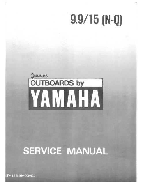YAMAHA OEM Service Manual - 9.9/ 15 (N-Q) - LIT-18616-00-04 (1984-1993) Models 15ELD, 15ELF, 15ELG, 15ELH, 15ELHP, 15ELHQ, 15ELJ, 15ELK, 15ELN, 15ESD, 15ESF, 15ESG, 15ESH, 15ESHP, 15ESHQ, 15ESJ, 15ESK, 15ESN, 15LD, 15LF, 15LG