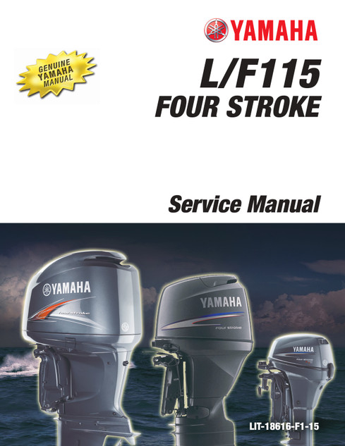 YAMAHA OEM Outboard Service Manual (MFG 2011) - LIT-18616-F1-15 Models F115A, F115TLR, F115TXR, LF115TXR, MF115TLR, MF115TXR, MLF115TXR