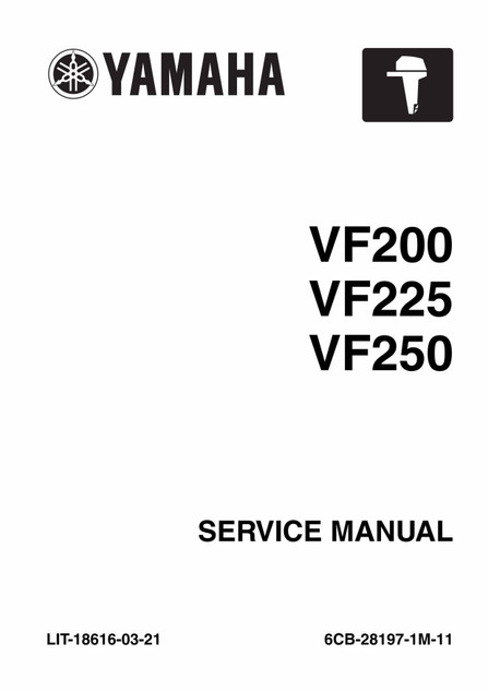 YAMAHA OEM Outboard Service Manual (MFG 2010-2011) - LIT-18616-03-21 Models MVF200LA, MVF225LA, MVF250LA, V6 4ST BASS, VF200LA, VF225LA, VF250LA