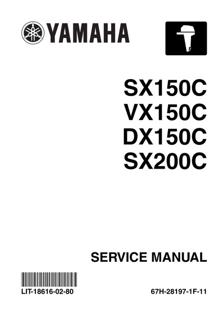 YAMAHA OEM Outboard Service Manual (MFG 2004-2005) SX150, VX150, DX150, SX200 - LIT-18616-02-80 Models DX150TLRC, DX150TLRD, M150TLR, MSX150TXR, MSX200TXR, MVX150TLR, SX150TXRC, SX200TXRC, SX200TXRD, V6 2.6L EFI, VX150TLRC