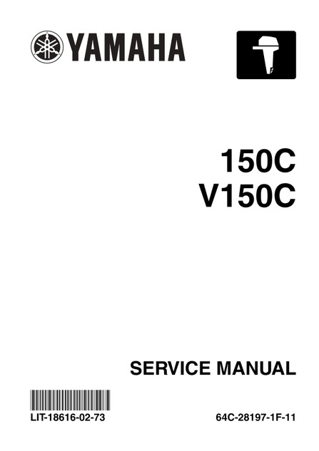 YAMAHA OEM Outboard Service Manual (MFG 2004-2010) 150C, V150C - LIT-18616-02-73 Models 150TXR, 150TXRC, 150TXRD, M150TXR, MV150TLR, V150TLR, V150TLRC, V150TLRD, V6 2.6L CARB