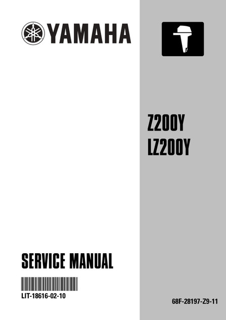YAMAHA OEM Service Manual - 150/175/200hp 2 Stroke - LIT-18616-02-10 Models LZ150TXRA, LZ150TXRB, LZ150TXRY, LZ150TXRZ, LZ200TXRA, LZ200TXRB, LZ200TXRY, LZ200TXRZ, MLZ150TXR, M LZ200TXR, MVZ150TLR, MVZ175TLR, MVZ200TLR