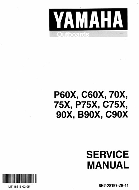 YAMAHA OEM Service Manual - 60/70/75/90hp 2 Stroke - LIT-18616-02-05 Models 60F/70B, 60TLRA, 60TLRB, 60TLRZ, 70TLRA, 70TLRB, 70TLRY, 70TLRZ, 80A/90A/75C, 90TJRX, 90TJRY, 90TJRZ , 90TLRA, 90TLRB, 90TLRX, 90TLRY, 90TLRZ